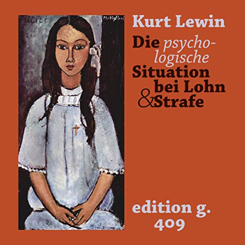 Die psychologische Situation bei Lohn und Strafe: Eine feldpraktische Studie 1931 von Books on Demand