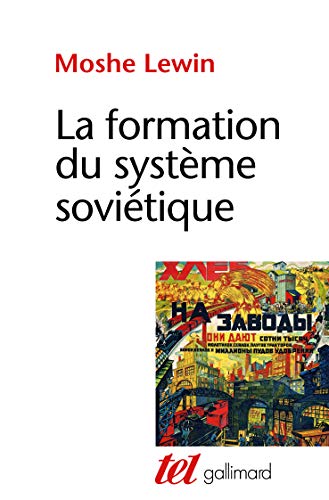 La formation du systeme sovietique: Essais sur l'histoire sociale de la Russie dans l'entre-deux-guerres