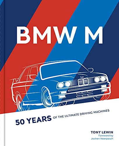 BMW M: 50 Years of the Ultimate Driving Machines von Motorbooks