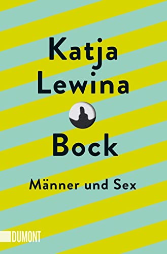 Bock: Männer und Sex von DuMont Buchverlag GmbH & Co. KG