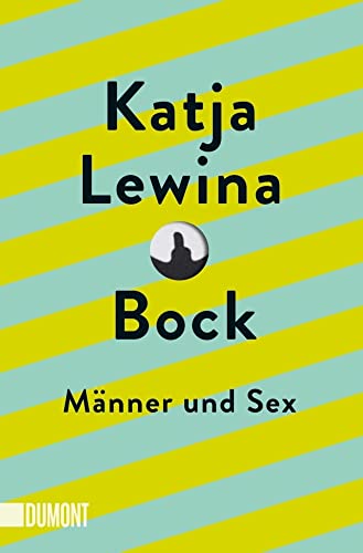 Bock: Männer und Sex von DuMont Buchverlag GmbH