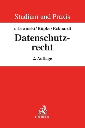 Datenschutzrecht: Grundlagen und europarechtliche Neugestaltung (Studium und Praxis)