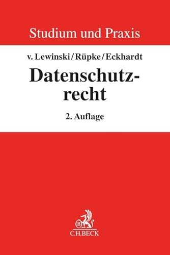 Datenschutzrecht: Grundlagen und europarechtliche Neugestaltung (Studium und Praxis)