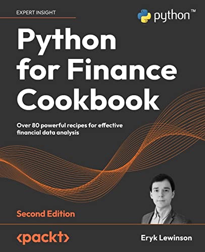 Python for Finance Cookbook - Second Edition: Over 80 powerful recipes for effective financial data analysis von Packt Publishing