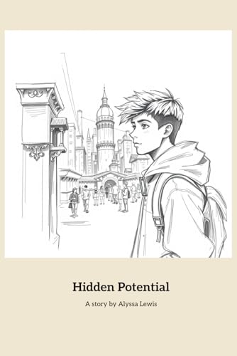 Hidden Potential: A story by von Independently published