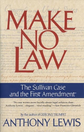 Make No Law: The Sullivan Case and the First Amendment