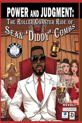 Power and Judgment: The Roller Coaster Ride of Sean 'Diddy' Combs von Independently published