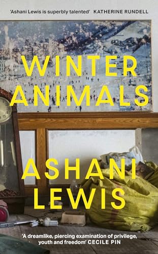Winter Animals: ‘Remarkable – think THE SECRET HISTORY written by Raven Leilani’ Jenny Mustard von Dialogue Books