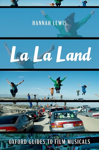 La La Land (Oxford Guides to Film Musicals)