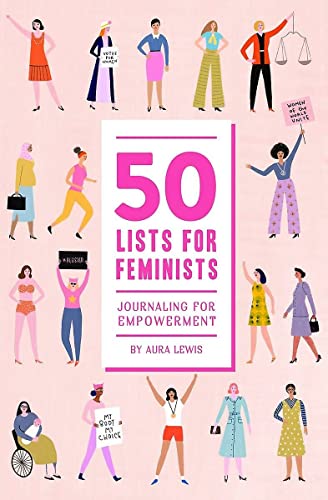 50 Lists for Feminists: Journaling for Empowerment von Abrams Noterie