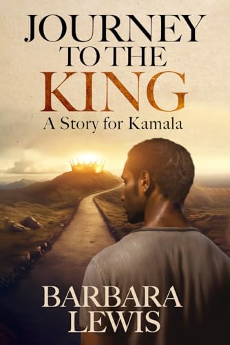 Journey to the King: A Story for Kamala von Independently published