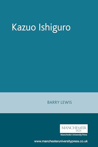 Kazuo Ishiguro (Contemporary World Writers) von Manchester University Press