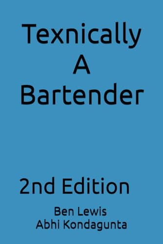 Texnically A Bartender: 2nd Edition von Independently published