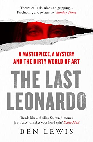 The Last Leonardo: A Masterpiece, A Mystery and the Dirty World of Art von William Collins