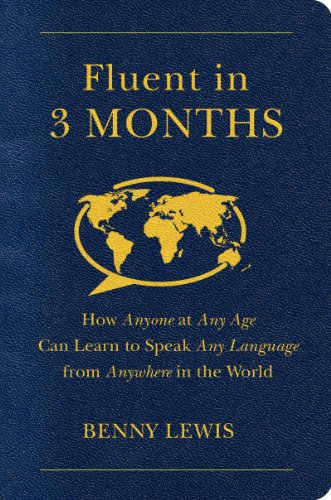 Fluent in 3 Months: How Anyone at Any Age Can Learn to Speak Any Language from Anywhere in the World von HarperOne