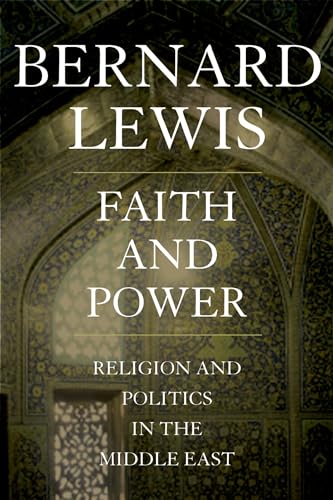 Faith and Power: Religion and Politics in the Middle East von Oxford University Press, USA