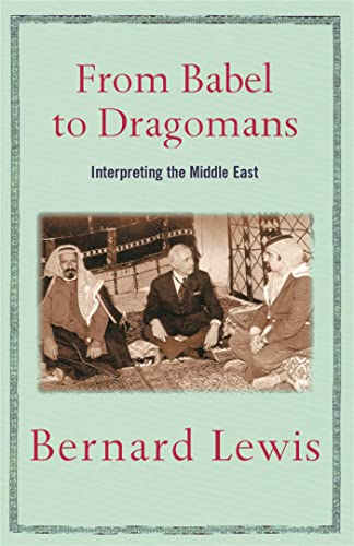 From Babel to Dragomans: Interpreting the Middle East From Babel to Dragomans: Interpreting the Middle East