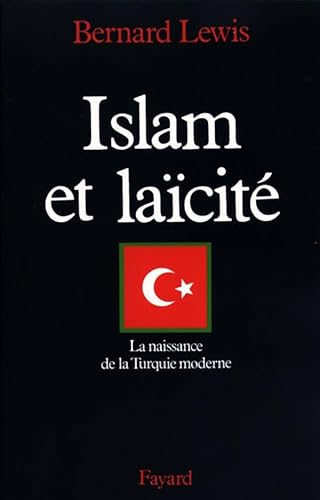 Islam et laïcité: La naissance de la Turquie moderne von FAYARD