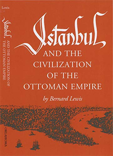 Istanbul and the Civilization of the Ottoman Empire (CENTERS OF CIVILIZATION SERIES)