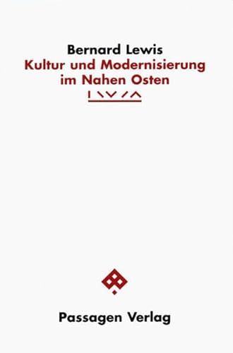 Kultur und Modernisierung im Nahen Osten (Passagen Philosophie)