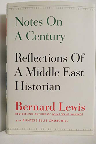 Notes On A Century: Reflections of a Middle East Historian Notes On A Century: Reflections of a Middle East Historian
