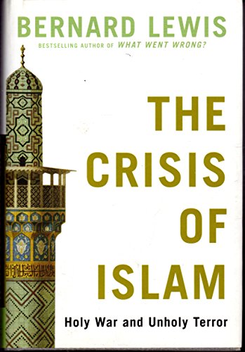 The Crisis of Islam: Holy War and Unholy Terror (Modern Library)