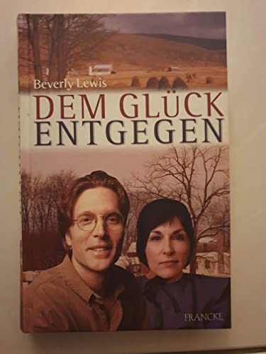 Dem Glück entgegen