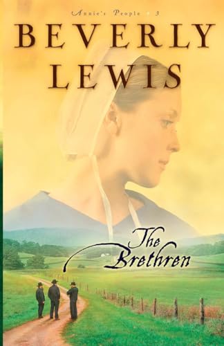 The Brethren (Annie's People, 3, Band 3) von Bethany House Publishers