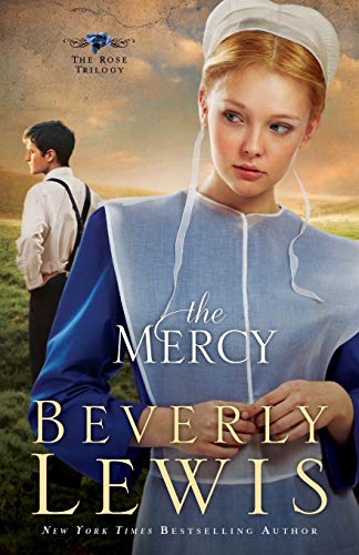 The Mercy (The Rose Trilogy, Band 3) von Bethany House Publishers