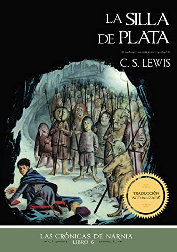 La silla de plata, Edición clásica (Las Crónicas de Narnia, Band 6) von Grupo Nelson