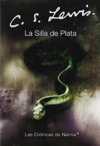 La silla de plata: The Silver Chair (Spanish edition) (Las cronicas de Narnia, 6, Band 6) von HarperCollins Espanol