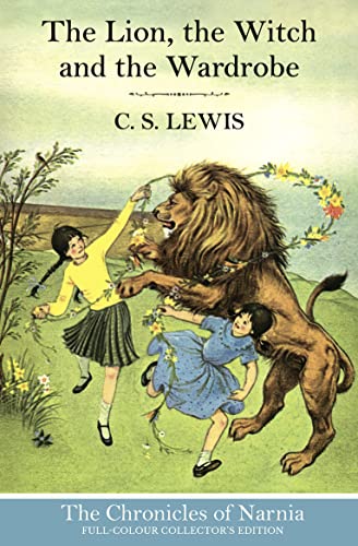 The Lion, the Witch and the Wardrobe (Hardback): Journey to Narnia in the classic children’s book by C.S. Lewis, beloved by kids and parents (The Chronicles of Narnia)