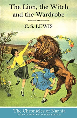 The Lion, the Witch and the Wardrobe (Hardback): Book 2 in the classic children’s fantasy adventure series (The Chronicles of Narnia)