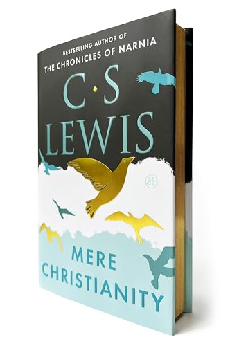 Mere Christianity Deluxe Edition: Revised and Amplified Edition, with a New Introduction, of the Three Books Broadcast Talks, Christian Behaviour and Beyond Personality; Has Gilded Edges Mere Christianity Deluxe Edition: Revised and Amplified Edition, with a New Introduction, of the Three Books Broadcast Talks, Christian Behaviour and Beyond Personality; Has Gilded Edges von HarperOne