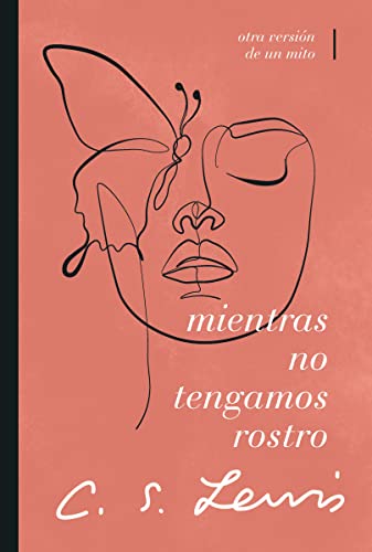 Mientras no tengamos rostro: Retorno a un mito Mientras no tengamos rostro: Retorno a un mito