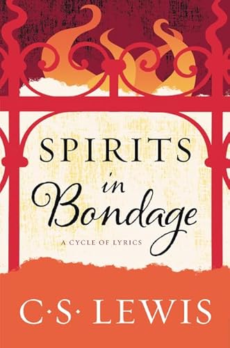 Spirits in Bondage: A Cycle of Lyrics Spirits in Bondage: A Cycle of Lyrics