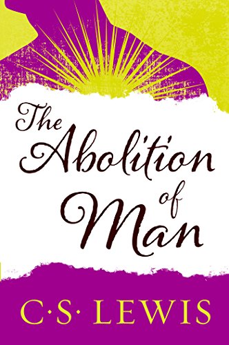 The Abolition of Man: Readings for Meditation and Reflection (Collected Letters of C.S. Lewis)