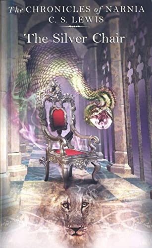 The Silver Chair: Book 6 in the children’s classic fantasy adventure series (The Chronicles of Narnia, Band 6)