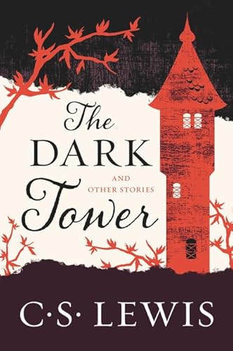 The Dark Tower: And Other Stories The Dark Tower: And Other Stories
