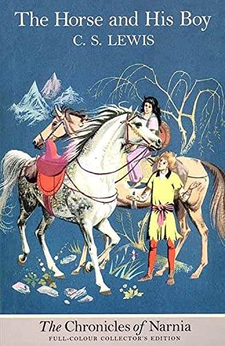 The Horse and His Boy (Paperback): Book 3 in the classic children’s fantasy adventure series (The Chronicles of Narnia, Band 3)