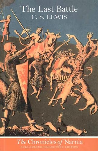 The Last Battle (Paperback): Book 7 in the classic children’s fantasy adventure series (The Chronicles of Narnia, Band 7)