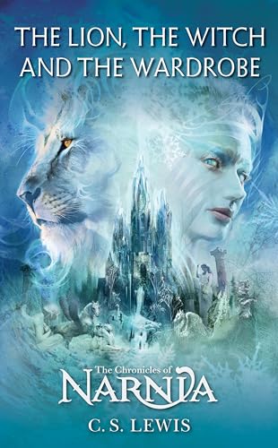 The Lion, the Witch and the Wardrobe: The Classic Fantasy Adventure Series (Official Edition) (Chronicles of Narnia, 2, Band 2)