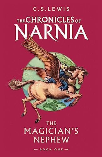 The Magician’s Nephew: Book 1 in the classic children’s fantasy adventure series (The Chronicles of Narnia)
