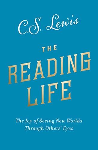 The Reading Life: The Joy of Seeing New Worlds Through Others’ Eyes von William Collins