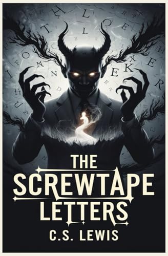 The Screwtape Letters The Screwtape Letters von Independently published