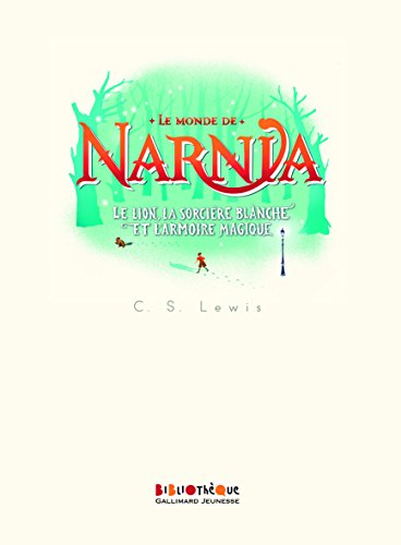 Le Lion, la Sorcière blanche et l'Armoire magique von Gallimard Jeunesse