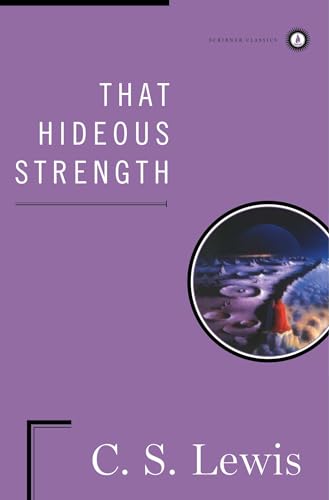 That Hideous Strength: A Modern Fairy-Tale for Grown-Ups (Scribner Classics)