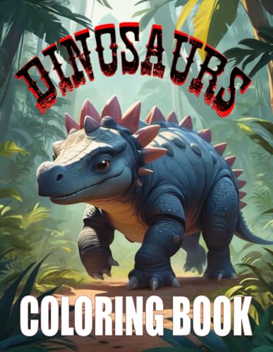 Dinosaurs Coloring Book: A Jurassic Journey of Color and Fun! von Independently published