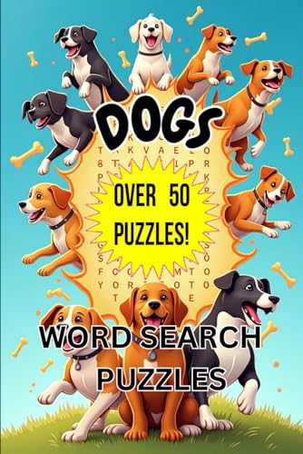 Dogs Word Search Puzzles: For vacations, holidays and leisure time - 6x9 inches 110 pages von Independently published