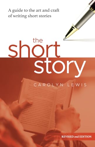 The Short Story: A guide to the art and craft of writing short stories The Short Story: A guide to the art and craft of writing short stories von SilverWood Books
